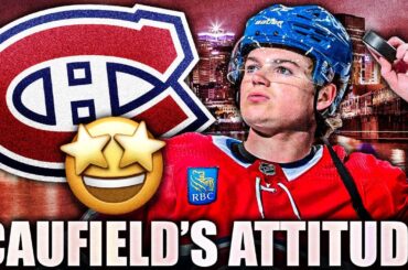 Cole Caufield's AMAZING Attitude (Why He's So Good) Montreal Canadiens, Habs News & Rumours Today