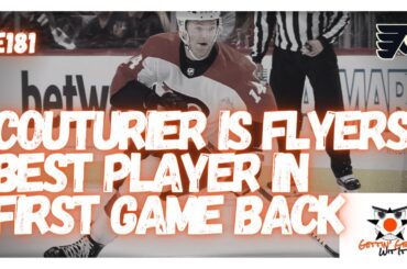 E181 - Sean Couturier Is The Flyers Top Player In First Game Back