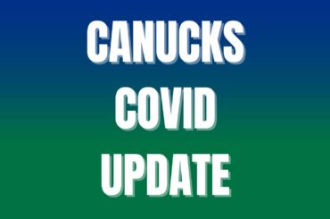 Canucks news: team releases official statement, Nate Schmidt added to COVID Protocol List