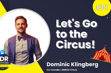 Let’s go to the Circus #081 – Dominic Klingberg