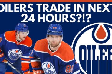 Edmonton Oilers TRADE POSSIBLE In Next 24 HOURS! RE Lowetide/Kostin For Samorukov | NHL Trade Rumors