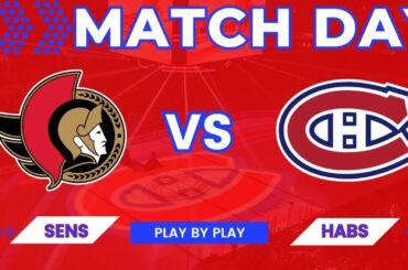 CANADIENS VS SENATORS PLAY BY PLAY