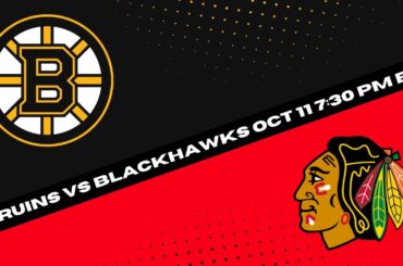 Boston Bruins vs Chicago Blackhawks Prediction, Pick and Odds | NHL Hockey Pick for 10/11