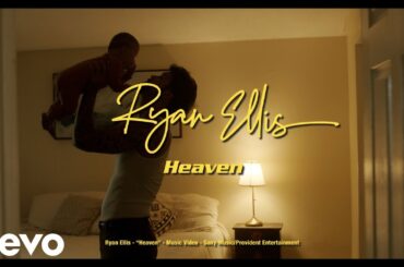 Ryan Ellis - Heaven (Official Music Video)