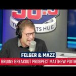 Felger & Mazz on Bruins Breakout Prospect Matthew Poitras