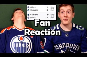 Canucks and Oilers fan reactions to the first 2 games