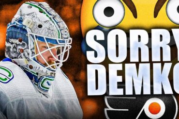 I'M SORRY THATCHER DEMKO… Vancouver Canucks ABSOLUTELY SUCK VS Philadelphia Flyers (NHL News 2023)