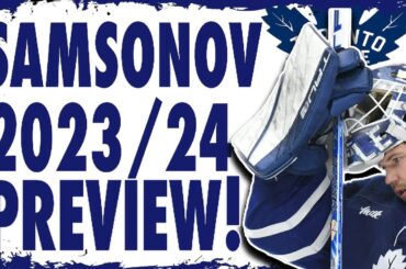 Maple Leafs 2023/24 Player Preview Ilya Samsonov!