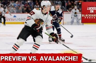 Chicago Blackhawks vs. Colorado Avalanche Preview, Keys To Victory, + Patrick Kane Updates