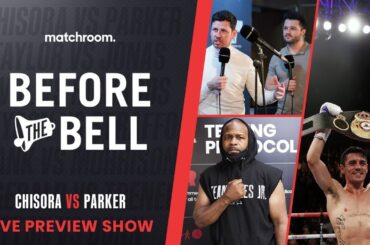 Before The Bell: Chisora vs Parker preview (Roy Jones Jr & Ant Crolla)