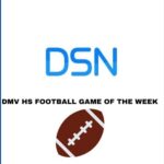 Milford Mill Academy vs Perry Hall Game- 2023 DSN DMV HS Football Game Of The Week