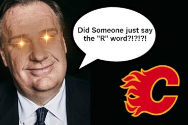 “I’m not allowed to ever use the word rebuild” - Calgary Flames