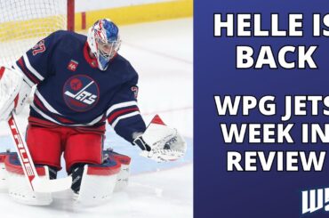 Connor Hellebuyck is BACK, Jets Third Line Shines - Winnipeg Jets Week in Review