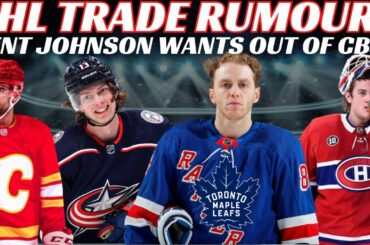 NHL Trade Rumours - Habs, Blues, Flames, CBJ, Kane to Leafs? Sens GM Candidates