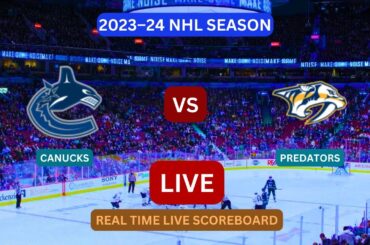 Vancouver Canucks vs Nashville Predators Live Score Update Today Hockey 2023-24 NHL Season