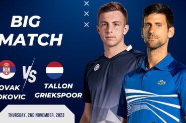 ATP LIVE NOVAK DJOKOVIC VS TALLON GRIEKSPOOR ATP ROLEX PARIS 2023 TENNIS PREVIEW STREAM