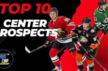 Top 10 Center Prospects in The NHL