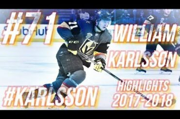 WILLIAM KARLSSON HIGHLIGHTS 17-18 [HD]