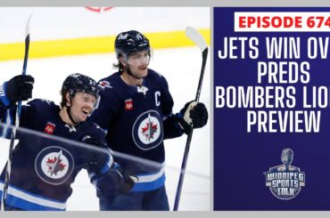 Winnipeg Jets win 6-3 over Nashville Predators, CFL West Final Blue Bombers vs. BC Lions preview