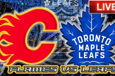 Calgary Flames vs Toronto Maple Leafs LIVE Stream Game Audio  | NHL LIVE Stream Gamecast & Chat