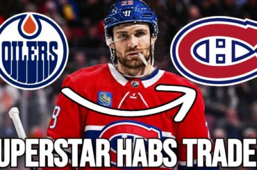 THE HABS ARE GONNA TRADE FOR A SUPERSTAR PLAYER - MONTREAL CANADIENS NEWS TODAY