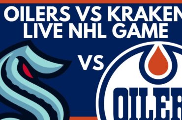 🔴 EDMONTON OILERS VS SEATTLE KRAKEN LIVE GAME STREAM | Oilers vs Kraken NHL PxP on Dolynny TV