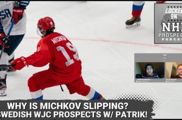 Why is Matvei Michkov Slipping In The 2023 NHL Draft? & Swedish WJC Prospects with Patrik Bexell!