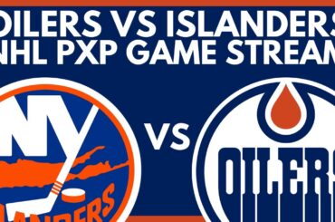 🔴 EDMONTON OILERS VS NEW YORK ISLANDERS LIVE GAME STREAM | Oilers vs Islanders NHL PxP on Dolynny TV