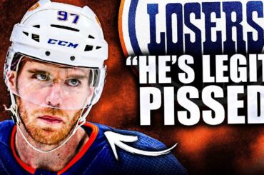 BREAKING NEWS: CONNOR McDAVID "LEGIT PISSED OFF" @ THE OILERS? EDMONTON DRIVING HIM AWAY? NHL 2023