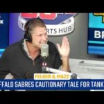 Buffalo Sabres Show Why You Shouldn't Tank - Felger & Mazz