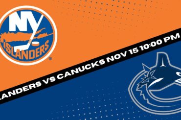 New York Islanders vs Vancouver Canucks | NHL Picks and Predictions for 11/15