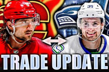 HUGE CANUCKS & FLAMES TRADE UPDATES: CHRIS TANEV FOR NILS HOGLANDER COMING SOON? Vancouver, Calgary