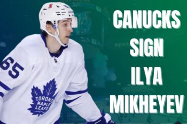 CANUCKS SIGN ILYA MIKHEYEV to a 4 year contract ($4.75M AAV)