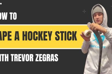 How to Tape A Hockey Stick With Trevor Zegras