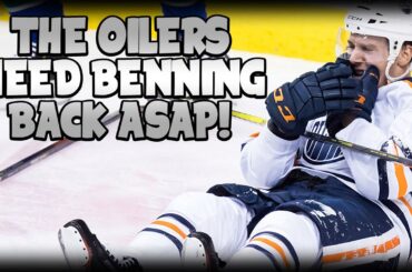 Just How Bad Are The Edmonton Oilers Missing Matt Benning? Really, Really Bad!