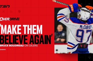 Boudreau on OIlers: ‘First thing I’d do is try to make them believe again’ - OverDrive