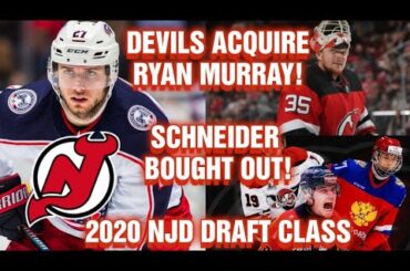 NJ DEVILS ACQUIRE RYAN MURRAY / SCHNEIDER BOUGHT OUT / 2020 DEVILS DRAFT CLASS