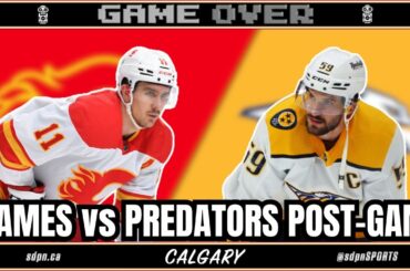 Flames vs Nashville Predators Post Game Recap - Nov 22, 2023 | Game Over: Calgary