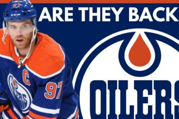 Edmonton Oilers Are SO BACK?