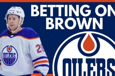 The Edmonton Oilers Are Taking A HUGE RISK... Will Connor Brown Pay Off?