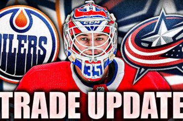 SAM MONTEMBEAULT OILERS TRADE UPDATE (Montreal Canadiens VS Columbus Blue Jackets, Edmonton Scouts)