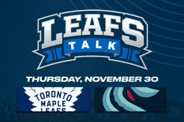 Maple Leafs vs. Kraken LIVE Post Game Reaction - Leafs Talk