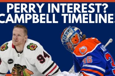 Oilers INTERESTED In Corey Perry? Jack Campbell Return Timeline | Edmonton Oilers News Today