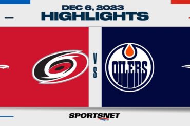 NHL Highlights | Hurricanes vs. Oilers - December 6, 2023