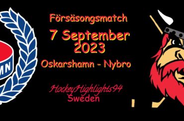 FÖRSÄSONG | OSKARSHAMN VS NYBRO | 7 SEPTEMBER 2023 | HIGHLIGHTS