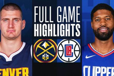 NUGGETS at CLIPPERS | FULL GAME HIGHLIGHTS | December 6, 2023