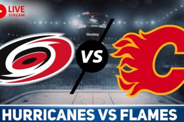 Carolina Hurricanes vs Calgary Flames LIVE STREAM & PLAY-BY-PLAY | NHL Live stream