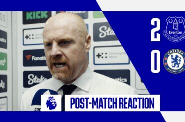 EVERTON 2-0 CHELSEA | Sean Dyche's reaction