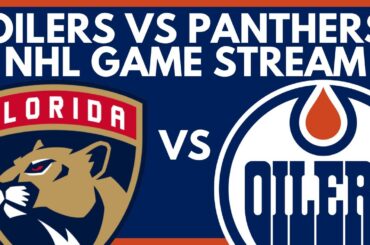 🔴 EDMONTON OILERS VS FLORIDA PANTHERS LIVE GAME STREAM | Oilers vs Panthers NHL PxP: Dolynny TV