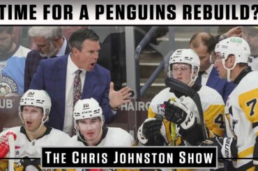 Time For A Penguins Rebuild? | The Chris Johnston Show